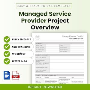 May include: A digital template for a Managed Service Provider Project Overview document. The form includes sections for project summary, method, and workflow, with fields for project name, client, and status. It is editable in Word and PDF formats.