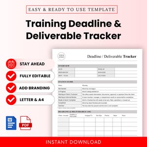 May include: A digital template for a Training Deadline & Deliverable Tracker. The document includes sections for an overview, a status guide, and a log. Text includes 'EASY & READY TO USE TEMPLATE', 'STAY AHEAD', 'FULLY EDITABLE', and 'INSTANT DOWNLOAD'.