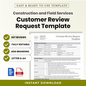 May include: A digital customer review request template for construction and field services. The document includes sections for business details, job references, and quick start instructions. It is available in Word and PDF formats for editing.