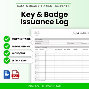 May include: A white Key & Badge Issuance Log template with green accents. The document includes fields for overview, issuance records, and a section for a company logo. Text includes "Fully Editable," "Add Branding," "Word/PDF," and "Letter & A4."