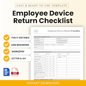 May include: A printable Employee Device Return Checklist template. The document includes sections for employee information and a device return checklist. Features include fully editable fields, branding options, and Word/PDF formats. The checklist is available in Letter and A4 sizes.