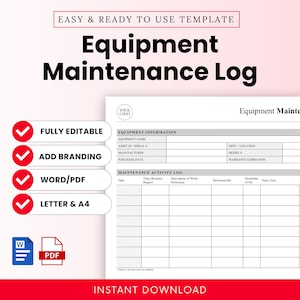 May include: A white Equipment Maintenance Log template with black text. The document includes sections for equipment information and a maintenance activity log. Features include fully editable, add branding, Word/PDF, and Letter & A4.