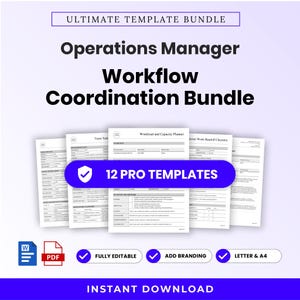 May include: An Operations Manager Workflow Coordination Bundle featuring 12 pro templates in Word and PDF formats. The documents include a Workload and Capacity Planner, Team Task lists, and Internal Work Handoff Checklists, all fully editable.