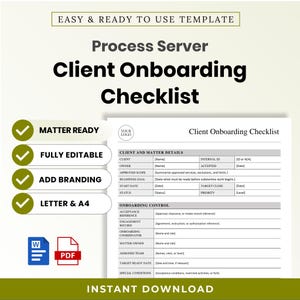 May include: A digital template titled Process Server Client Onboarding Checklist. The document includes sections for client and matter details, onboarding control, and specific fields for names, dates, and status. Includes Word and PDF icons.