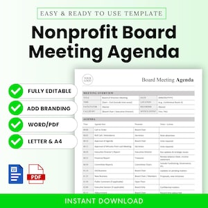 May include: A printable, ready-to-use template for a Nonprofit Board Meeting Agenda. The document is fully editable and allows for branding. It is available in Word and PDF formats, and is designed for Letter and A4 paper sizes. The agenda includes sections for meeting overview and agenda items.