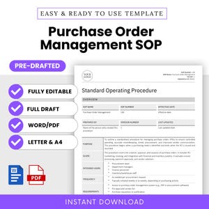 May include: A pre-drafted purchase order management standard operating procedure (SOP) template. The template is fully editable and includes sections for overview, purpose, scope, intended users, frequency, and requirements. The template is available for instant download in Word and PDF formats.