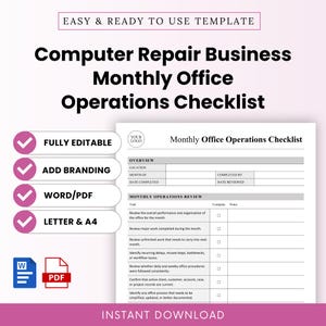 May include: A digital template for a Computer Repair Business Monthly Office Operations Checklist. The document includes sections for overview, location, month, and a task review table. Features include fully editable text, branding space, Word and PDF compatibility, and Letter and A4 sizing options.