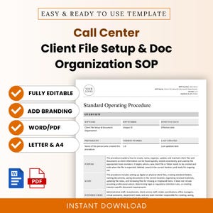May include: A digital template for a Call Center Client File Setup & Doc Organization SOP. The document includes sections for overview, purpose, scope, and intended users. Features include fully editable text, branding options, and Word/PDF formats.