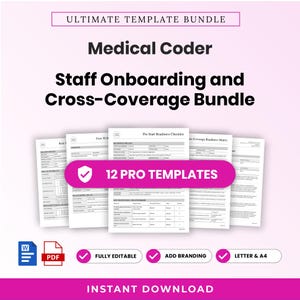 May include: A digital bundle of 12 professional medical coder staff onboarding and cross-coverage templates. The documents feature black text on white pages, including checklists and matrices, with a pink banner stating 12 PRO TEMPLATES.
