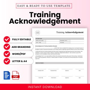 May include: A white and black Training Acknowledgement template with the text "Training Acknowledgement". The template includes sections for employee information, training details, and signatures. Features include "Fully Editable", "Add Branding", "Word/PDF", and "Letter & A4".