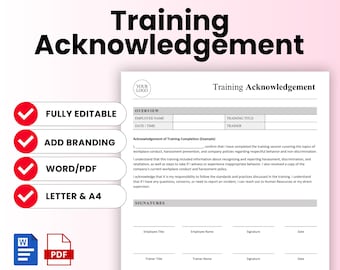 May include: A white and black Training Acknowledgement template with the text "Training Acknowledgement". The template includes sections for employee information, training details, and signatures. Features include "Fully Editable", "Add Branding", "Word/PDF", and "Letter & A4".