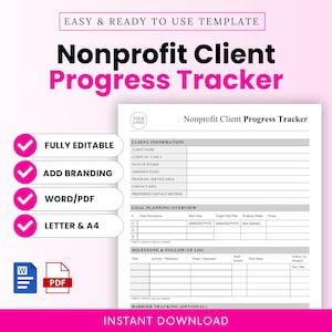 May include: A white and gray Nonprofit Client Progress Tracker template with pink accents. The template includes sections for client information, goal planning, and milestone tracking. Text includes "Fully Editable," "Add Branding," and "Instant Download."