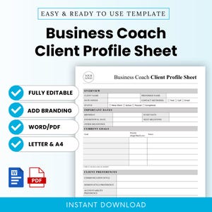 May include: A white Business Coach Client Profile Sheet template with a blue checkmark icon next to the words "FULLY EDITABLE", "ADD BRANDING", "WORD/PDF", and "LETTER & A4". The sheet includes sections for client information and goals.