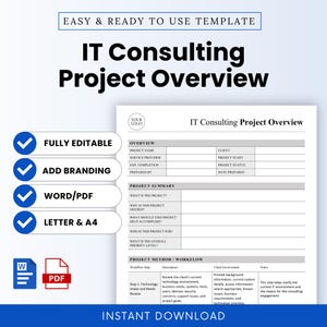 May include: An IT Consulting Project Overview template document featuring sections for project summary and workflow. The document includes text fields for project name, client, and status. Blue checkmark icons highlight features like fully editable, add branding, Word/PDF compatibility, and letter/A4 sizing.