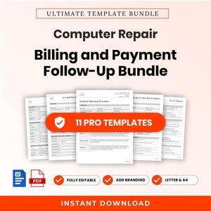 May include: A digital document set titled Ultimate Template Bundle for Computer Repair Billing and Payment Follow-Up. It includes 11 pro templates in Word and PDF formats, featuring standard operating procedures, invoice registers, and review reports.