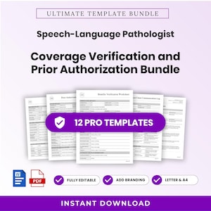 May include: A digital bundle of 12 professional templates for speech-language pathologists, including coverage verification and prior authorization forms. The documents are editable, printable in letter and A4 sizes, and available as Word and PDF files.