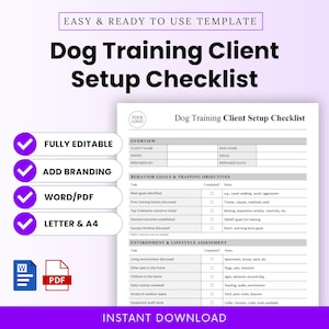 May include: A dog training client setup checklist template, ready to use. The document includes sections for client information, behavior goals, and lifestyle assessments. Features include fully editable, add branding, Word/PDF, and A4 formats. Instant download.