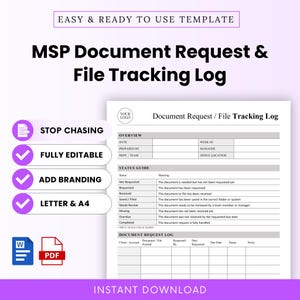 May include: A digital template for an MSP Document Request and File Tracking Log. The document includes sections for an overview, a status guide, and a request log. Features include Word and PDF icons, plus text labels: Stop Chasing, Fully Editable, Add Branding, Letter and A4, and Instant Download.