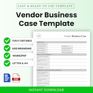 May include: A white Vendor Business Case Template with a green border. The template includes sections for overview, executive summary, and current state/business problem. Features include fully editable, add branding, Word/PDF, and Letter & A4.