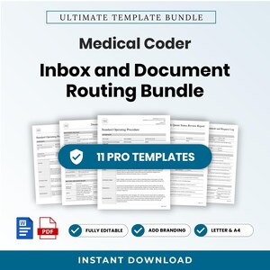 May include: A digital bundle of 11 professional medical coder inbox and document routing templates. The documents feature standard operating procedures and logs. Includes Word and PDF icons, with text stating 11 PRO TEMPLATES, FULLY EDITABLE, ADD BRANDING, LETTER & A4, and INSTANT DOWNLOAD.
