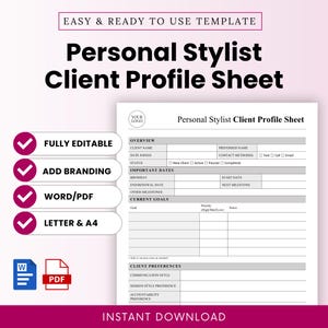 May include: A white Personal Stylist Client Profile Sheet template with the text "Personal Stylist Client Profile Sheet" in bold black letters. The sheet includes sections for client information, preferences, and goals. The words "Fully Editable", "Add Branding", "Word/PDF", and "Letter & A4" are also visible.