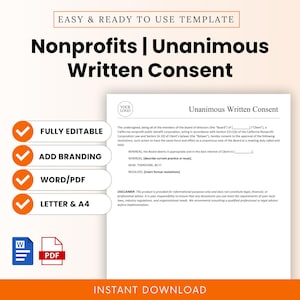 May include: A digital template for nonprofits, titled "Nonprofits | Unanimous Written Consent." The document is fully editable, allows for branding, and is available in Word/PDF formats, and Letter/A4 sizes. The template includes a disclaimer and is available for instant download.