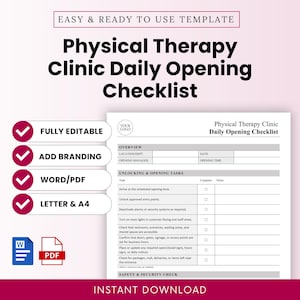 May include: A digital template for a Physical Therapy Clinic Daily Opening Checklist. The document includes sections for overview, unlocking and opening tasks, and safety and security checks. It features checkboxes and space for notes in a clean layout.