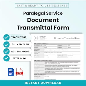 May include: A digital paralegal service document transmittal form template. The document includes sections for transmittal details, instructions, and contact information. It features checkmarks for track items, fully editable, add branding, and letter and A4 sizes.