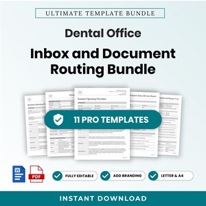 May include: A digital bundle of 11 professional dental office templates for inbox and document routing. The set includes standard operating procedures and logs in Word and PDF formats, featuring fully editable layouts for letter and A4 paper sizes.