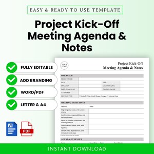 May include: A white project kick-off meeting agenda and notes template. The template includes sections for project name, date, duration, and meeting objectives. Features include fully editable, add branding, and Word/PDF options.