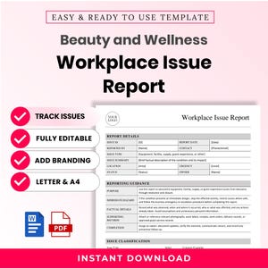 May include: A digital template for a Beauty and Wellness Workplace Issue Report. The document includes sections for report details, reporting guidance, and issue classification. Features include track issues, fully editable, add branding, and letter and A4 size options, with Word and PDF file icons visible.