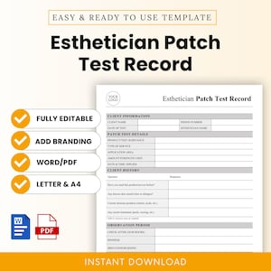 May include: A printable esthetician patch test record template. The document includes sections for client information, patch test details, client history, and observation period. The template is fully editable, allows for branding, and is available in Word/PDF formats, Letter & A4 sizes.