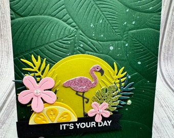 It’s Your Day Tropical- Blank NoteCard, Greetings Card, Handmade Card