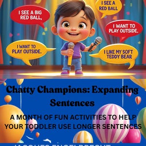 Pode incluir: Uma capa de livro infantil colorida com um menino de desenho animado segurando microfones. Balões de fala dizem "Eu vejo uma bola vermelha grande" e "Eu quero brincar lá fora". O título é "Chatty Champions: Expanding Sentences."