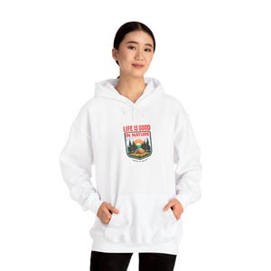Life is Good in Nature Unisex Hooded Sweatshirt, Outdoor Adventure Hoodie, Nature Lover Apparel, Cozy Sweatshirt for Hiking, Gift for Nature