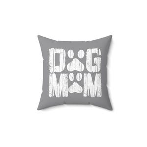 Dog Mom Pillow, Cozy Home Decor, Gift for Dog Lovers, Pet Parent Accent Cushion, Dog Themed Throw Pillow