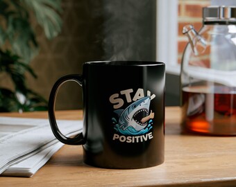 Funny Shark Coffee Mug, Stay Positive Ocean Theme