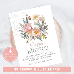 May include: A digital download Easter Brunch invitation featuring a watercolor floral arrangement in soft pink, peach, and yellow hues. The invitation includes event details and RSVP information. The text reads "Easter Brunch" and "No product will be shipped."