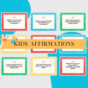 May include: A collection of colorful affirmation cards for kids. Each card features a unique positive message in a white box with decorative borders. The cards are arranged on a blue background with the words "KIDS AFFIRMATIONS" in a banner.