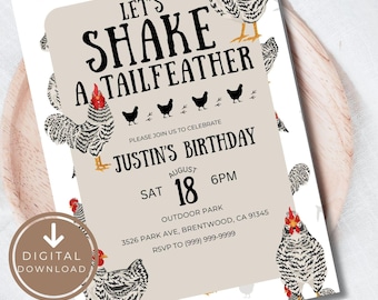 May include: A digital download birthday invitation with a chicken theme. The invitation features the text "Let's Shake a Tailfeather" and details for Justin's birthday, including the date, time, and location. The design includes illustrations of chickens.