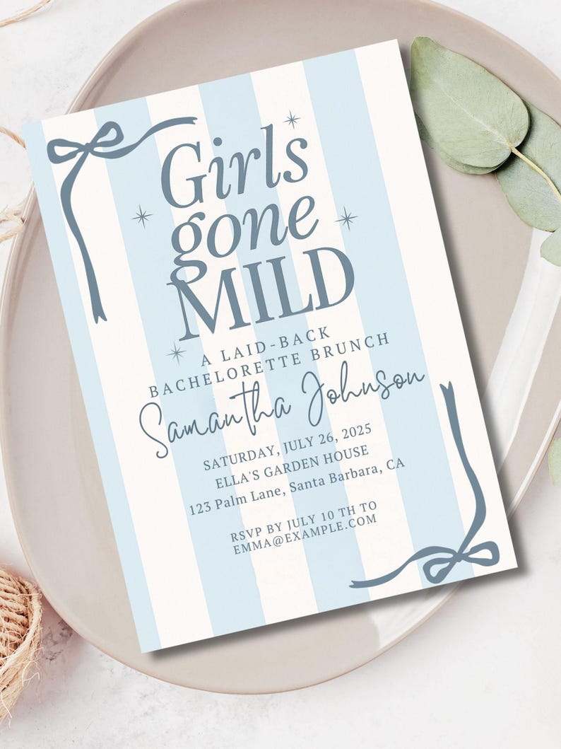 May include: A light blue and white striped invitation with the text "Girls gone MILD" and event details. The invitation includes the name "Samantha Johnson" and the date, time, and location of the event.