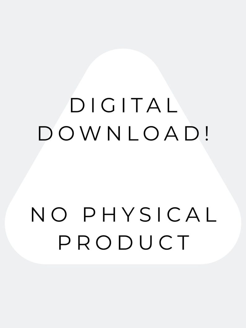 May include: White triangular shape with the text "DIGITAL DOWNLOAD!" and "NO PHYSICAL PRODUCT" in black, sans-serif font. The background is a light gray.