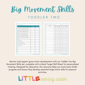 May include: A printable worksheet for tracking toddler development. The worksheet is titled "Big Movement Skills: Toddler Two". The worksheet includes a list of skills and a grid for tracking progress.