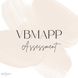 May include: A digital graphic with the text "VB MAPP Assessment" in black font. The text is centered over a light beige brushstroke design on a white background. The words "AB A Simplified by Annie" are in the bottom left corner.