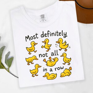 Funny Ducks Not All In a Row Sarcastic PNG, Funny Mental Health Design, Cute Duck Png, Funny Animal Motivational Design, Funny Duck Design