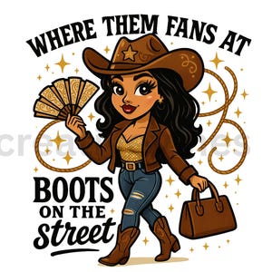 Where them fans at png, Boots on the Street png, Black Cowgirl Design, Betty Boop with fan, PNG Digital File, Tumbler, Cowboy boots Design