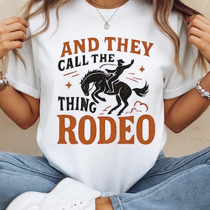 Call The Thing Rodeo Western Png, Trendy Western Designs, Western PNG files, Trendy Shirt PNG, Rodeo Png, Western Sublimation Design