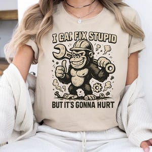 I Can Fix Stupid But It&#39;s Gonna Png, Hurt funny Monkey Mechanic PNG shirt, Sarcastic Quote Digital Design, Funny Shirt Design, Digital File