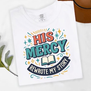His Mercy Rewrote My Story Png, His Mercy Png, Bible Verse Png, Faith Png, Keep You Faith, Boho Christian Png, Bible Sublimation Design