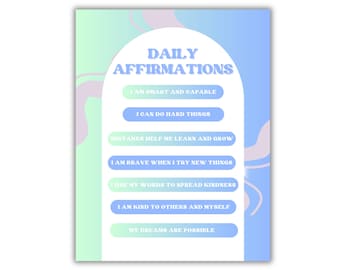 May include: A printable poster with a light blue and green background featuring a white arch with the text "DAILY AFFIRMATIONS" in blue. The poster includes seven blue buttons with positive affirmations in white text.